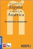 Image de El español de España y el español de America. Vocabulario comparado