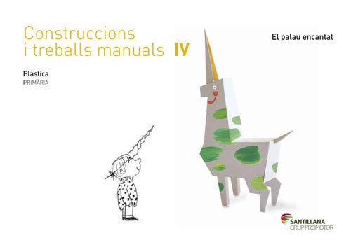 QUADERN CONTRUCCIONS I TREBALLS MANUALS IV EL PALAU ENCANTAT 4 PRIMARIA