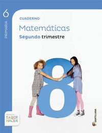 CUADERNO MATEMATICAS 6 PRIMARIA 2 TRIM SABER HACER