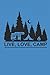 Produktbild LIVE LOVE CAMP: Camping Outdoor Notebook Camper Notizbuch Planer 6x9 lined