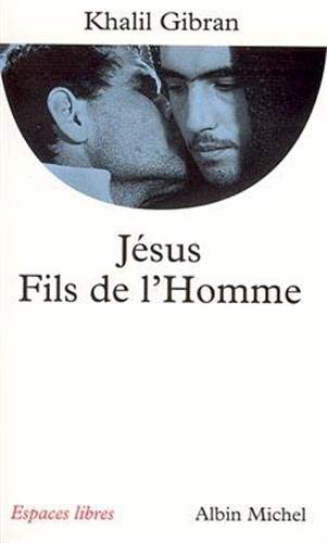 Jésus, fils de l'homme Jésus, fils de l'homme