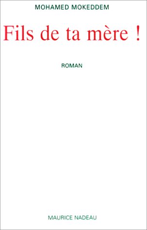 couverture de : Fils de ta m&egrave;re !