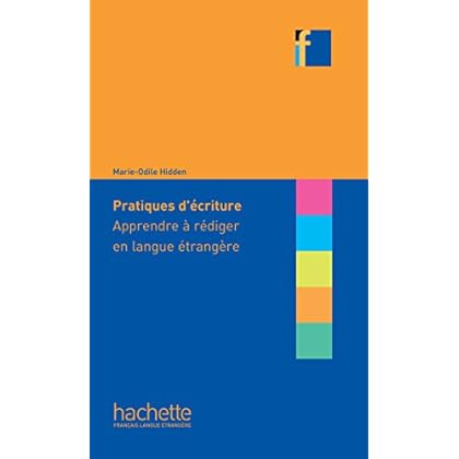 Collection F : Pratiques d'écriture - Apprendre à rédiger en langue étrangère: Collection F : Pratiques d'écriture - Apprendre à rédiger en langue étrangère