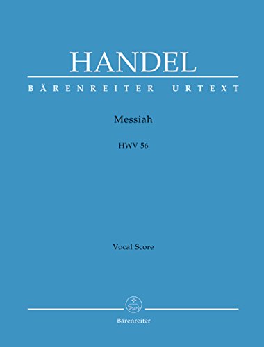 Messiah HWV 56 -Oratorium in drei Teilen-. BÄRENREITER URTEXT, Klavierauszug, Urtextausgabe