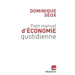 Petit manuel d'économie quotidienne: en coédition avec France Inter