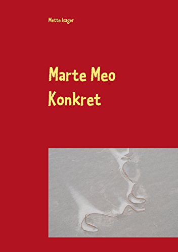 Download Marte Meo Konkret: Entwicklungs-und Sprachförderung in Beispielen Download Marte Meo Konkret: Entwicklungs-und Sprachförderung in Beispielen