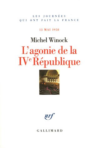 couverture de : L'agonie de la IVe R&eacute;publique