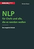 Nlp für Chefs und alle, die es werden wollen: Das Magische Dreieck by 