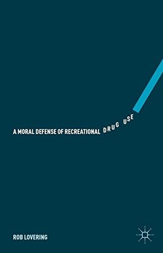 A Moral Defense of Recreational Drug Use