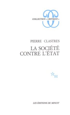 Download La société contre l'Etat : Recherches d'anthropologie politique Download La société contre l'Etat : Recherches d'anthropologie politique
