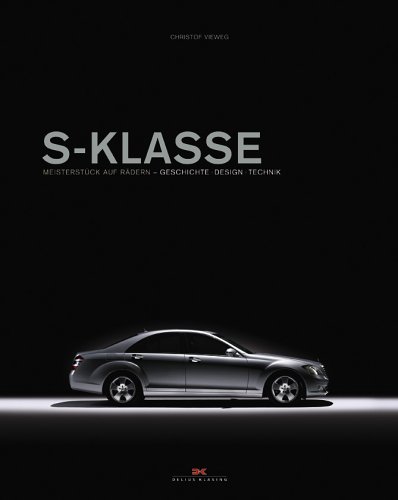 Preisvergleich Produktbild S-Klasse: Geschichte - Design - Technik