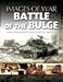 Battle of the Bulge: Rare Photographs from Wartime Archives (Images of War Series) by Andy Rawson
