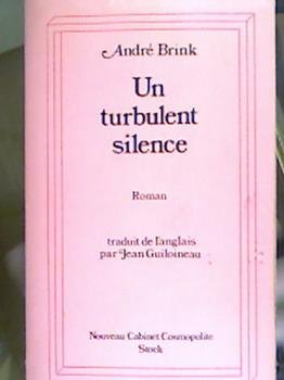 couverture de : UN TURBULENT SILENCE