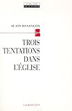 Image de Trois tentations dans l'Eglise (Sciences Humaines et Essais)