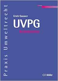 UVPG: Kommentar (Praxis Umweltrecht): Amazon.de: Erich Gassner: BÃ¼cher