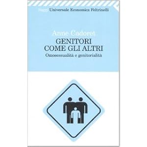 Genitori come gli altri. Omosessualità e genitorialità