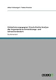 Globalisierungsgegner: Eine kritische Analyse der Argumente zu Entwicklungs- und Schwellenländern by Albert Schweigert, Tobias Strecker
