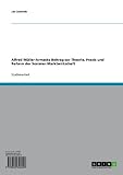 Image de Alfred Müller-Armacks Beitrag zur Theorie, Praxis und Reform der Sozialen Marktwirtschaft