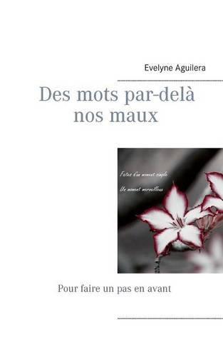 Download Des mots par-delà nos maux : Pour faire un pas en avant Download Des mots par-delà nos maux : Pour faire un pas en avant