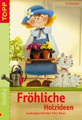 Download Fröhliche Holzideen - Laubsägearbeiten fürs Haus Download Fröhliche Holzideen - Laubsägearbeiten fürs Haus