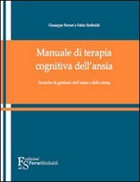 Manuale di terapia cognitiva dell'ansia