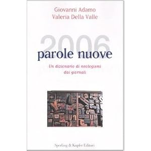 Duemilasei parole nuove. Un dizionario di neologis