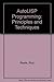Autolisp Programming: Principles & Techniques by 