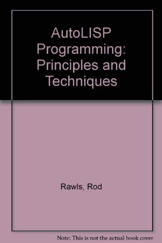 Autolisp Programming: Principles & Techniques