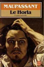Le  Horla : et autres récits fantastiques