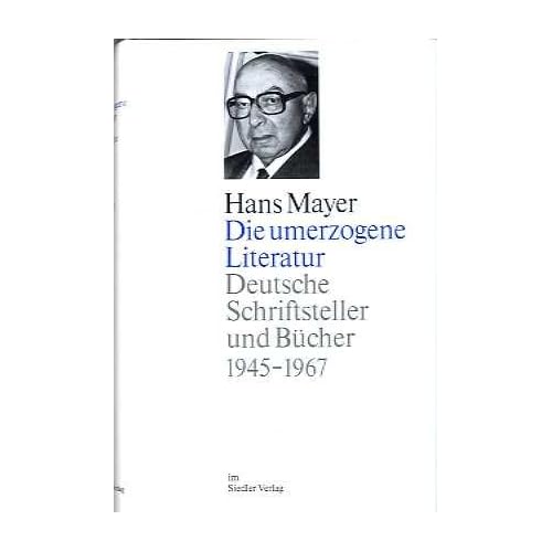 [PDF] Download Die umerzogene Literatur. Deutsche Schriftsteller und Bücher 1945 - 1967 Kostenlos