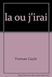 la ou j'irai