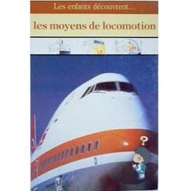couverture de : Les enfants d&eacute;couvrent...les moyens de locomotion