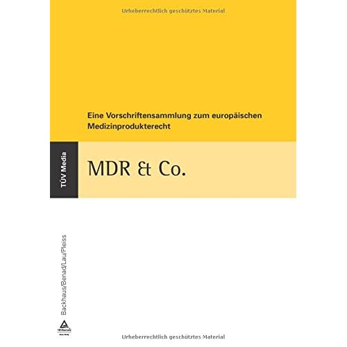 MDR & Co.: Eine Vorschriftensammlung zum europäischen Medizinprodukterecht (Praxiswissen Medizintechnik)