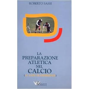 La preparazione atletica nel calcio. 20 anni di esperienze