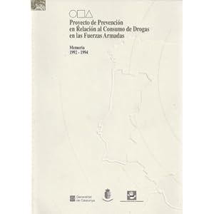 Proyecto de prevención en relación al consumo de drogas en las Fuerzas Armadas. Memoria 1992-1994