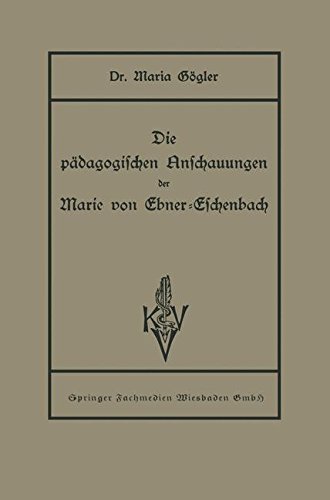 Die pädagogischen Anschauungen der Marie von Ebner-Eschenbach