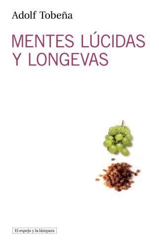 Download Mentes lúcidas y longevas (El espejo y la lámpara) Download Mentes lúcidas y longevas (El espejo y la lámpara)