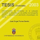 Image de Caracterización de cavidades en el subsuelo mediante la interpretación de perfiles de tomografía eléctrica. Aplicación al yacimiento arqueológic