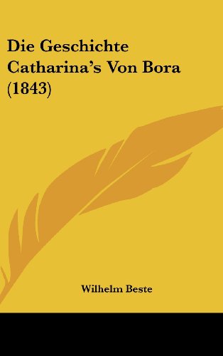 Preisvergleich Produktbild Die Geschichte Catharina's Von Bora (1843)