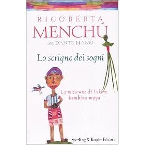 Lo scrigno dei sogni. La missione di Ixkem, bambina maya Lo scrigno dei sogni. La missione di Ixkem, bambina maya