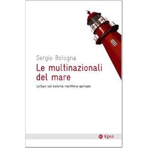 Le multinazionali del mare. Letture sul sistema marittimo-portuale