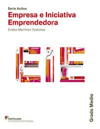 Portada de SERIE ACTIVA EMPRESA E INICIATIVA EMPRENDEDORA GRADO MEDIO SANTILLANA