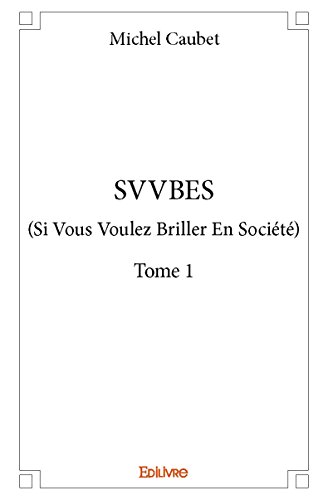 Svvbes (Si Vous Voulez Briller en Societe) Svvbes (Si Vous Voulez Briller en Societe)