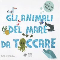Gli animali del mare da toccare Gli animali del mare da toccare