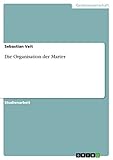 Die Organisation der Marter by Sebastian Veit