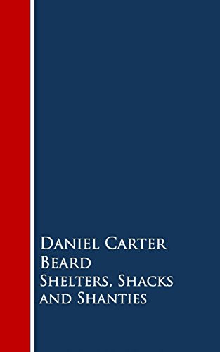 Shelters, Shacks and Shanties (English Edition)