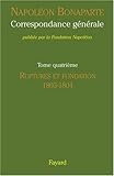 Image de Correspondance générale : Tome 4, Ruptures et fondation 1803-1804