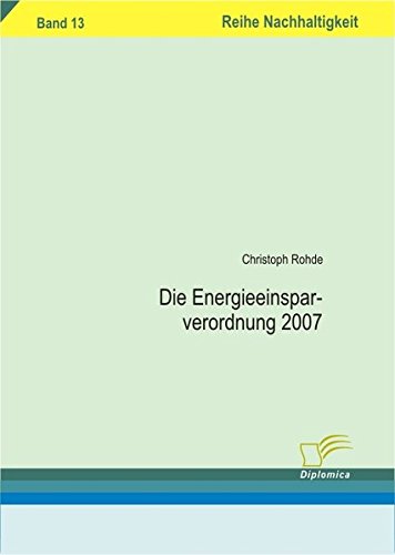 Die Energieeinsparverordnung 2007 (Nachhaltigkeit)