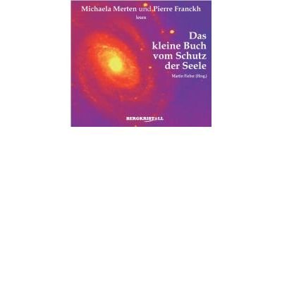 Preisvergleich Produktbild Das kleine Buch vom Schutz der Seele - CD (CD-Audio)(German) - Common