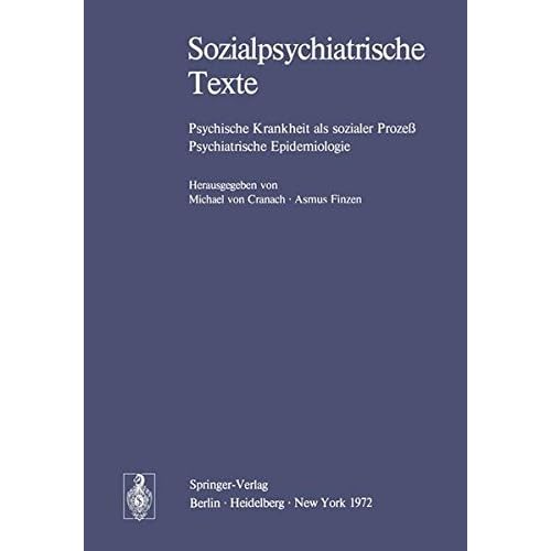 [PDF] Sozialpsychiatrische Texte: Psychische Krankheit als sozialer Prozeß Psychiatrische Epidemiologie KOSTENLOS DOWNLOAD